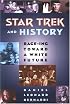 Star Trek and History: Race-Ing Toward a White Future