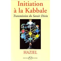 Initiation � la Kabbale : Transmission du Savoir Divin