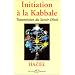 Initiation � la Kabbale : Transmission du Savoir Divin