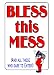 Outdoor Living : Bless This Mess - XL Sign (Novlety)