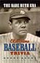Old-Time Baseball Trivia: The Babe Ruth Era