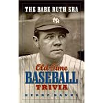 The Babe Ruth Era: Old-Time Baseball Trivia book cover