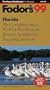 Florida '99: The Complete Guide with the Best Beaches, Resorts, Restaurants, Shopping and Gol f (Fodor's Gold Guides)