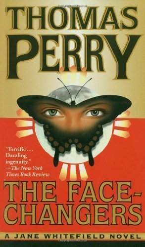 The Face-Changers (Jane Whitefield) by Perry, Thomas (1999) Mass Market Paperback