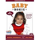 Baby Hokie Raising Tomorrow's VT Fan Today! by  we have no actors and Team BaEntertainment 