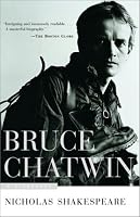 Bruce Chatwin: A Biography