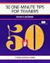 Crisp: 50 One-Minute Tips for Trainers: A Quick and Easy Guide (Crisp Fifty-Minute Books)