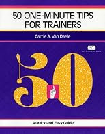 Crisp: 50 One-Minute Tips for Trainers: A Quick and Easy Guide (Crisp Fifty-Minute Series)