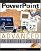 PowerPointAdvanced Presentation Techniques