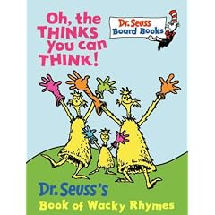 Oh, the Thinks You Can Think! (Dr.Seuss Board Books)