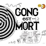 Gong Est Mort, Vive Gong