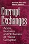 Corrupt Exchanges: Actors, Resources, and Mechanisms of Political Corruption (Social Problems and Social Issues)