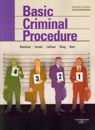 Basic Criminal Procedure (Police Practices): Cases, Comments, Questions (American Casebook Series)