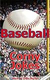 Baseball Corny Jokes (Original Corny Jokes)