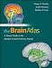 The Brain Atlas: A Visual Guide to the Human Central Nervous System