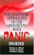 Psychodynamic Approaches to the Adolescent With Panic Disorder