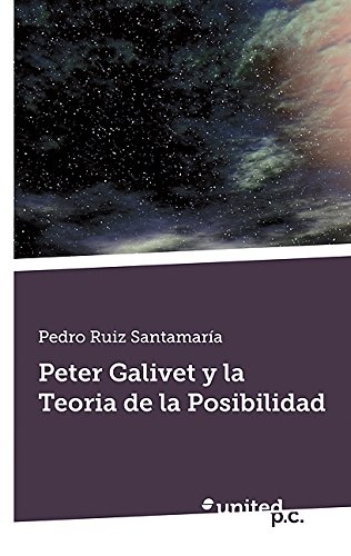 Peter Galivet y la Teoria de la Posibilidad (Spanish Edition)