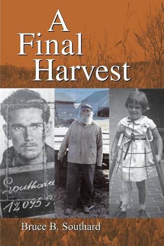 A Final Harvest, by Bruce B. Southard