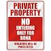 " PRIVATE PROPERTY NO ENTERING ONLY FOR BONA " PARKING SIGN