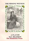 The missing witness : an original drama in four acts ; and, In the days of my youth