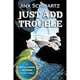 Just Add Trouble (Hetta Coffey Mystery Series (Book 3))