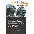 Lebensweisheiten ber�hmter Dichter und Denker: �ber 2000 Zitate von Aristoteles bis Zuckmayer