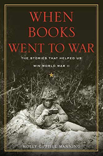 When Books Went To War (Thorndike Press Large Print Popular and Narrative Nonfiction Series), by Molly Guptill Manning