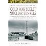 Cold War Secret Nuclear Bunkers: The Passive Defence of the Western World During the Cold War (Pen & Sword Military Classics)