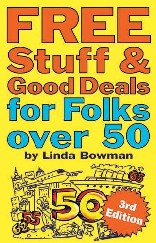 Free Stuff and Good Deals for Folks Over 50 (Free Stuff & Good Deals series)