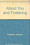 About you and fostering