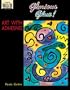Glorious Glue!: Art With Adhesives