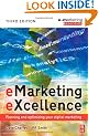 eMarketing eXcellence: Planning and optimising your digital marketing (Emarketing Essentials)