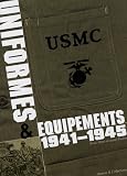 USMC : Uniformes, insignes et équipements du corps des marines 1941-1945