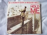 B A ROBERTSON/MAGGIE BELL Hold Me UK 7" 45