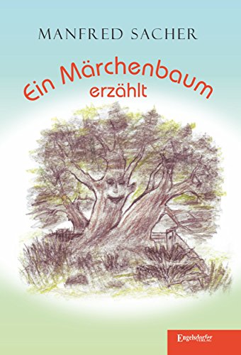 Ein Märchenbaum erzählt (German Edition)