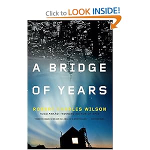 A Bridge of Years - REQ - Robert Charles Wilson