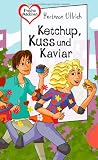 Produkt-Bild: Ketchup, Kuss und Kaviar aus der Reihe "Freche M&auml;dchen - freche B&uuml;cher"