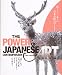 THE POWER OF JAPANESE CONTEMPORARY ART