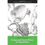 ecology and natural history of tropical bees cambridge tropical biology series
