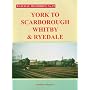 York to Scarborough, Whitby and Ryedale (Railway Memories)