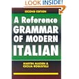 A Reference Grammar of Modern Italian (A Hodder Arnold Publication) by Martin Maiden and Cecilia Robustelli