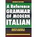 A Reference Grammar of Modern Italian (A Hodder Arnold Publication)