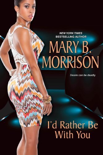 I'd Rather Be With You (If I Can't Have You) Paperback February 25, 2014