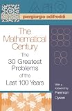 The Mathematical Century: The 30 Greatest Problems of the Last 100 Years (0691128057) by Piergiorgio Odifreddi