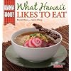 What Hawaii Likes to Eat: Hana Hou