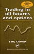 Trading in Oil Futures and Options