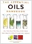 The Essential Oils Handbook: All the Oils You Will Ever Need for Health, Vitality and Well-being