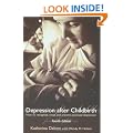 Depression after Childbirth: How to Recognize, Treat, and Prevent Postnatal Depression