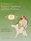 Complications in regional anesthesia and pain medicine