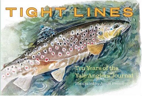 Tight Lines: Ten Years of the Yale Anglers' Journal